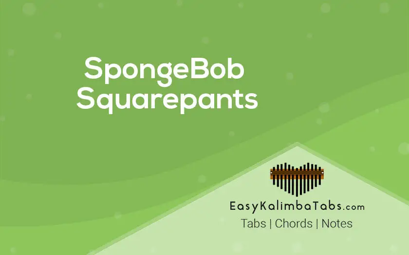 SpongeBob Squarepants Kalimba Tabs and Chords