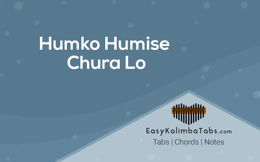 Humko Humise Chura Lo Kalimba Tabs