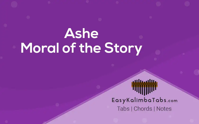 Ashe Moral Of The Story Kalimba Tabs Chords Easy Kalimba Tabs