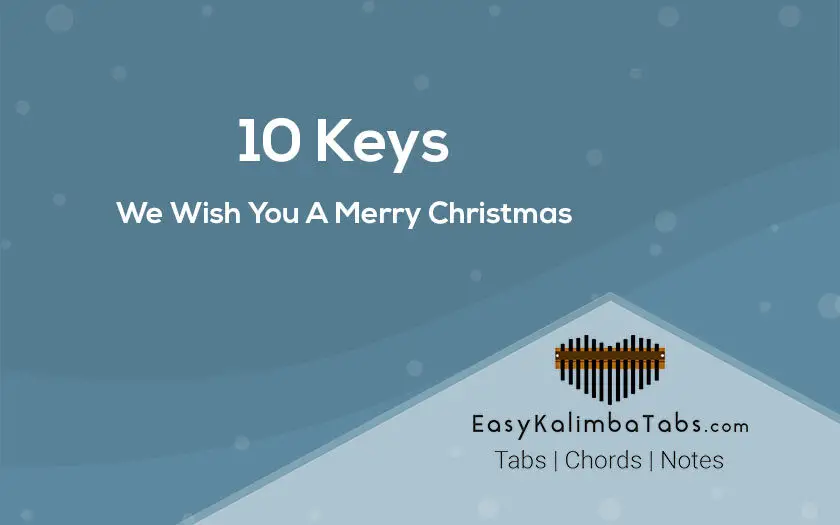 10 Keys We Wish You A Merry Christmas Kalimba Tabs