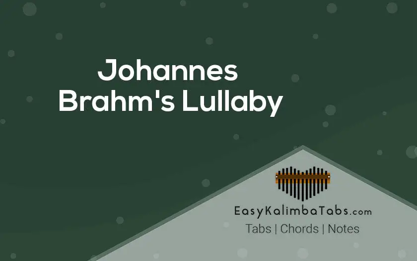 Johannes Brahms Lullaby Kalimba Tabs and Chords