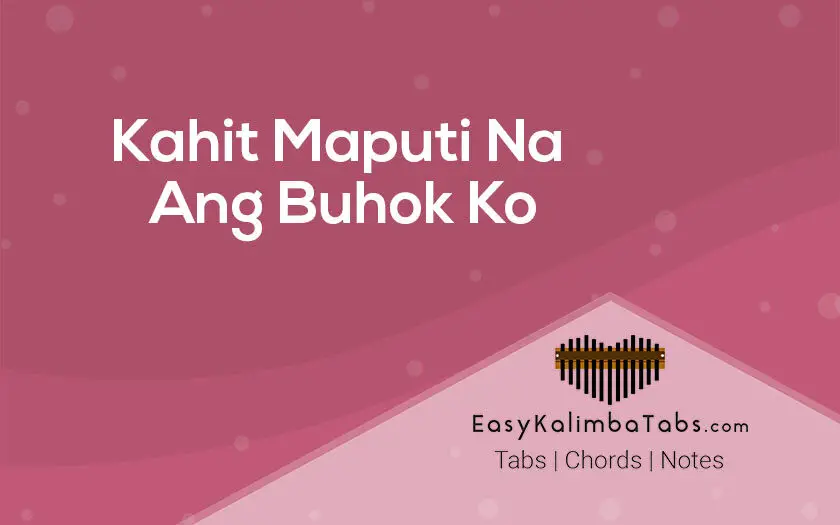Kahit Maputi Na Ang Buhok Ko Kalimba Tabs and Chords
