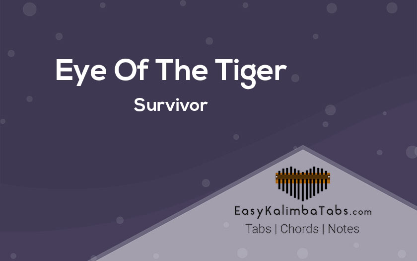 Eye Of The Tiger Kalimba Tabs & Chords by Survivor – Easy Kalimba Tabs