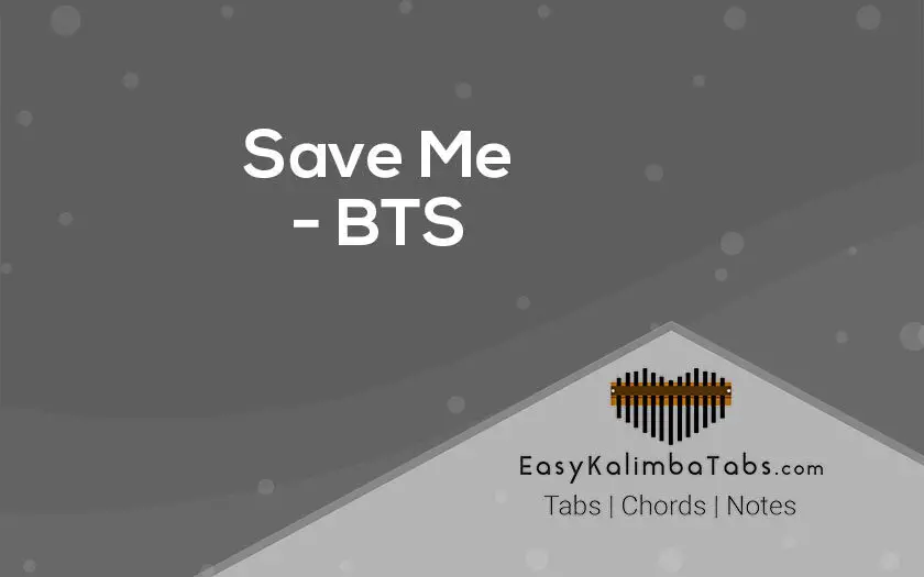 Save Me Kalimba Tabs and Chords