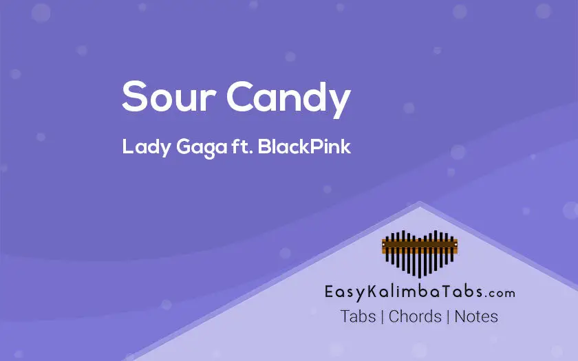 Sour Candy Kalimba Tabs and Chords
