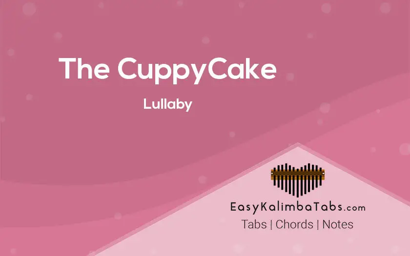 The Cuppy Cake Kalimba Tabs and Chords