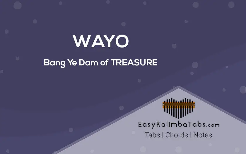 WAYO Kalimba Tabs and Chords from Bang Ye Dam of TREASURE
