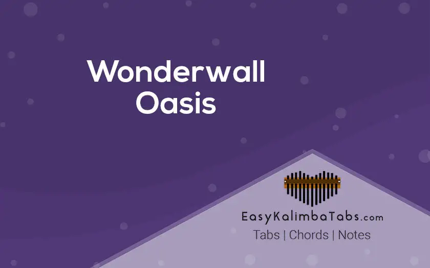 Wonderwall Oasis Kalimba Tabs and Chords