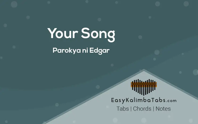 Your Song Kalimba Tabs and Chords by Parokya ni Edgar