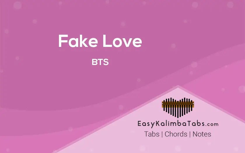 Fake Love Kalimba Tabs and Chords by BTS