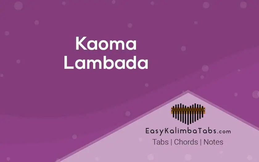 Kaoma - Lambada Kalimba Tabs and Chords