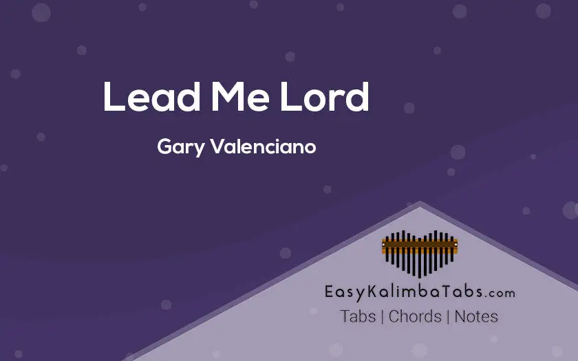 Lead Me Lord Kalimba Tabs and Chords by Gary Valenciano