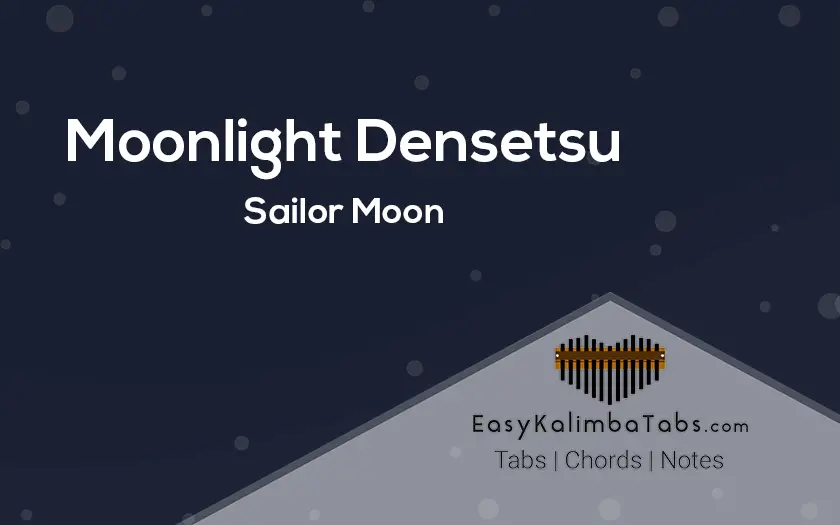 Moonlight Densetsu Kalimba Notes and Chords