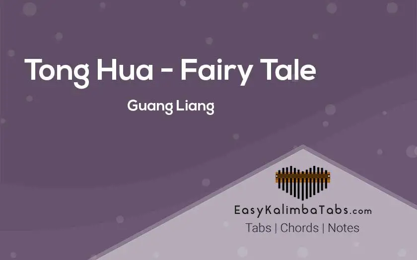 Tong Hua Kalimba Tabs & Chords 童话 (Fairy Tale) - Guang Liang